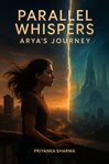 Parallel Whispers: Arya's Journey cover image cdn