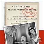 A History of the African-American People (Proposed) by Strom Thurmond, as Told to Percival Everett cover image cdn