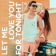 Let Me Love You For Tonight cover image cdn