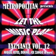 Tazmania Vol. 12: Let The Music Play cover image cdn