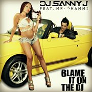 Blame It On The Dj cover image cdn