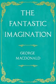 The Fantastic Imagination : With an Introduction by G. K. Chesterton cover image cdn