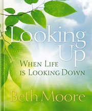 Looking up When Life is Looking Down cover image cdn