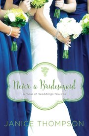 Never a Bridesmaid : A May Wedding Story cover image cdn