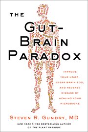 The Gut-Brain Paradox : Take Control of Your Microbiome to Take Back Control of Your Mind cover image cdn