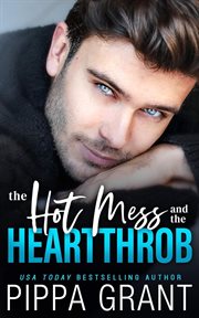 The Hot Mess and the Heartthrob cover image cdn