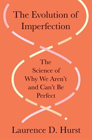 The Evolution of Imperfection : The Science Of Why We Aren't And Can't Be Perfect cover image cdn