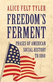 Freedom's Ferment : Phases of American Social History to 1860 cover image cdn