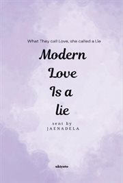 Modern Love Is a Lie What They Call Love, She Called a Lie cover image cdn