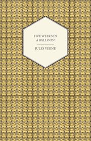 Five Weeks in a Balloon : A Voyage of Exploration and Discovery in Central Africa cover image cdn