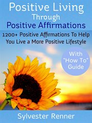 Positive Living Through Positive Affirmations cover image cdn