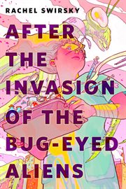 After the Invasion of the Bug-Eyed Aliens : A Tor Original cover image cdn
