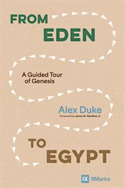From Eden to Egypt : A Guided Tour of Genesis cover image cdn