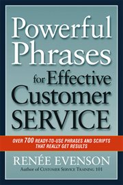 Powerful Phrases for Effective Customer Service : Over 700 Ready-to-Use Phrases and Scripts That Really Get Results cover image cdn