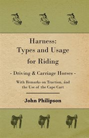 Harness: Types and Usage for Riding - Driving and Carriage Horses cover image cdn