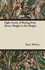 Eight Greats of Boxing From Heavy-Weight cover image cdn
