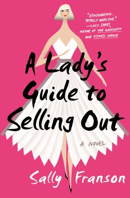 A lady's guide to selling out  cover image cdn