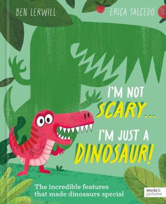 I'm not scary ... I'm just a dinosaur  cover image cdn