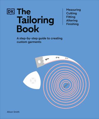 The tailoring book : a step-by-step guide to creating custom garments  cover image cdn