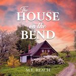 The House on the Bend (Library Edition) cover image cdn