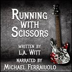 Running With Scissors (Library Edition) cover image cdn