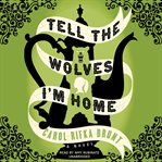 Tell the Wolves I'm Home cover image cdn