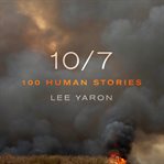 10/7 : 100 Human Stories cover image cdn