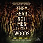 They Fear Not Men in the Woods cover image cdn