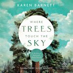 Where Trees Touch the Sky : A Redwood National Park Novel cover image cdn