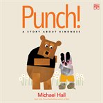 Punch! : A Story About Kindness cover image cdn