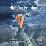 Flight for Freedom : The Wetzel Family's Daring Escape from East Germany cover image cdn