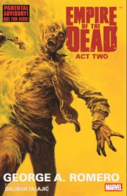 George Romero's Empire of the Dead. Volume 2 cover image cdn