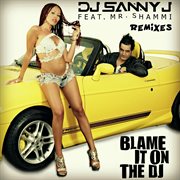 Blame It On The Dj (Remixes) cover image cdn
