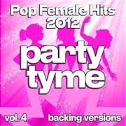 Pop Female Hits 2012, Vol. 4 cover image cdn