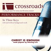 Christ Is Enough (Made Popular By Hillsong Live) (Performance Track) cover image cdn