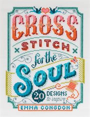 Cross Stitch for the Soul : 20 Designs to Inspire cover image cdn