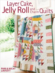 Layer Cake, Jelly Roll and Charm Quilts cover image cdn