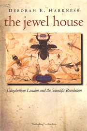 The Jewel House : Elizabethan London and the Scientific Revolution cover image cdn