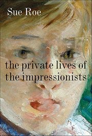 The Private Lives of the Impressionists cover image cdn