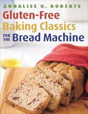 Gluten-Free Baking Classics for the Bread Machine cover image cdn