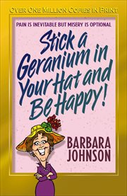 Stick a Geranium in Your Hat and Be Happy cover image cdn