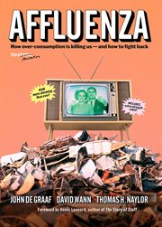 Affluenza : How Overconsumption Is Killing Us-and How to Fight Back cover image cdn