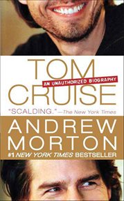 Tom Cruise : An Unauthorized Biography cover image cdn