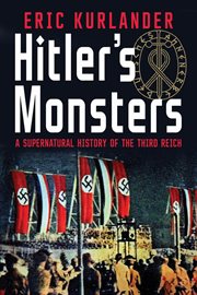 Hitler's Monsters : A Supernatural History of the Third Reich cover image cdn