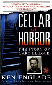 Cellar of Horror : The Story of Gary Heidnik cover image cdn