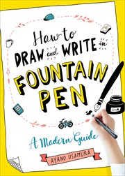 How to Draw and Write in Fountain Pen : A Modern Guide cover image cdn