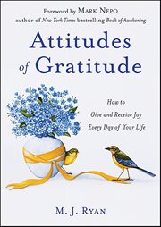 Attitudes of Gratitude : How to Give and Receive Joy Every Day of Your Life cover image cdn