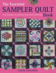 The Essential Sampler Quilt Book : 40 Techniques for Machine and Hand Patchwork cover image cdn
