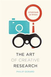 The Art of Creative Research : A Field Guide for Writers cover image cdn