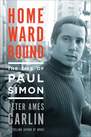 Homeward Bound : The Life of Paul Simon cover image cdn